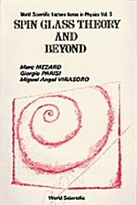 Spin Glass Theory and Beyond (World Scientific Lecture Notes in Physics) (Hardcover)