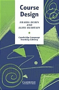 Course Design: Developing Programs and Materials for Language Learning (Cambridge Language Teaching Library) (Hardcover)