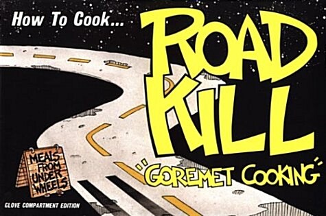 How to Cook Roadkill (Paperback)