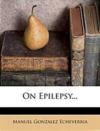 On Epilepsy... (Paperback)