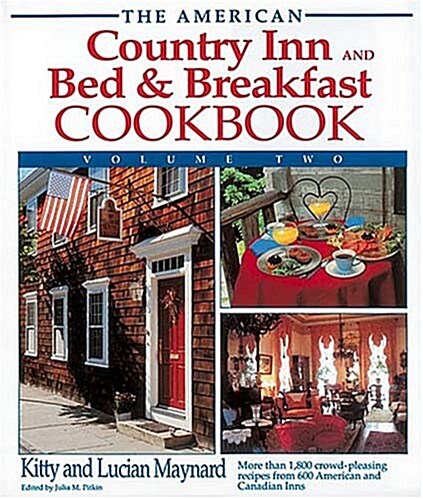 The American Country Inn and Bed & Breakfast Cookbook, Volume II (American Country Inn & Bed & Breakfast Cookbook) (Paperback)