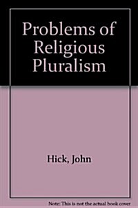 Problems of Religious Pluralism (Hardcover, 0)