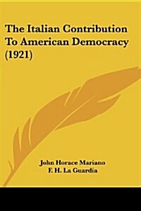 The Italian Contribution To American Democracy (1921) (Paperback)