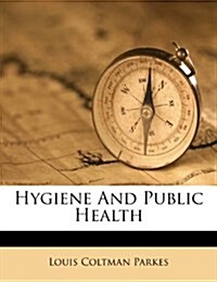 Hygiene And Public Health (Paperback)