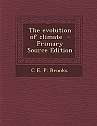 The evolution of climate (Paperback)