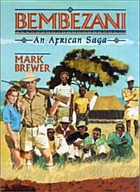 Bembezani: An African Saga (Paperback)