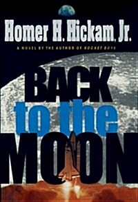 Back to the Moon: A Novel (Hardcover, First Edition)