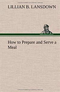 How to Prepare and Serve a Meal and Interior Decoration (Hardcover)