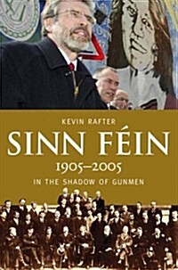 Sinn Féin: A Centenary History (Hardcover)