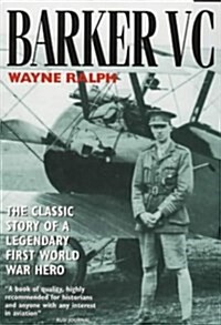 Barker, VC: The Classic Story of a Legendary First World War Hero (Paperback)