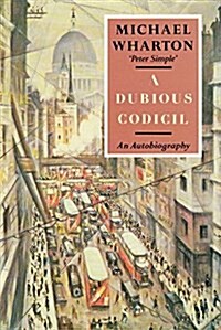 A Dubious Codicil: An Autobiography (Hardcover)