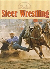 Steer Wrestling (Rodeo) (Library Binding)