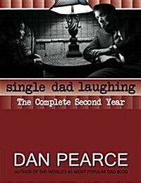 Single Dad Laughing: The Complete Second Year (Paperback)