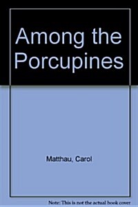 Among the Porcupines (Audio Cassette)