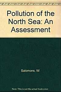 Pollution of the North Sea: An Assessment (Hardcover)