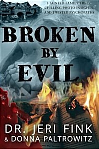 Broken by Evil (Collectors Edition) (Paperback)