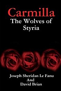 Carmilla the wolves of styria (Paperback)