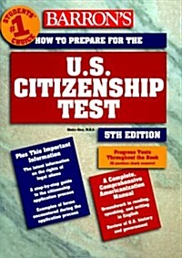 How to Prepare for the U.S. Citizenship Test (Barrons United States Citizenship Test) (Paperback, 5th)