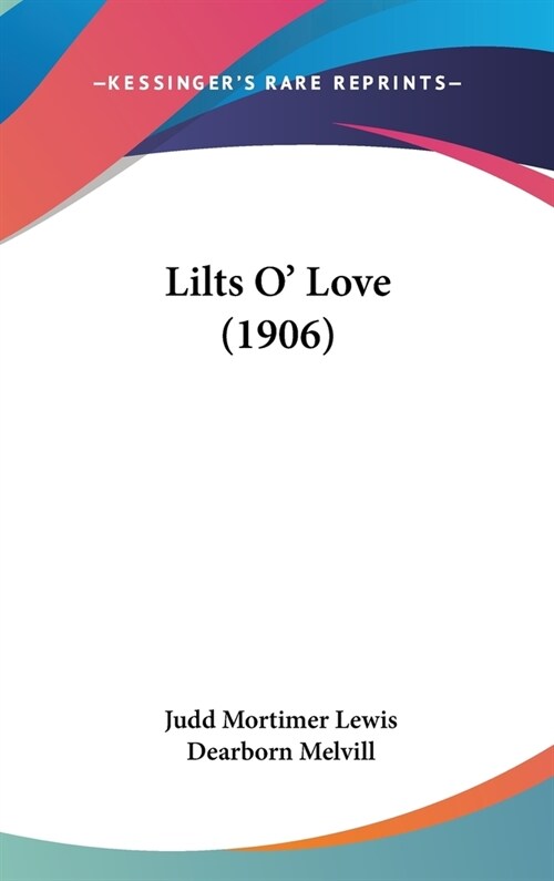 Lilts O Love (1906) (Hardcover)