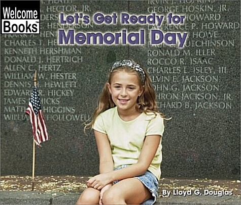Lets Get Ready for Memorial Day (Welcome Books: Celebrations) (Library Binding)