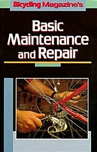 Bicycling Magazines Basic Maintenance and Repair (Paperback, English Language)