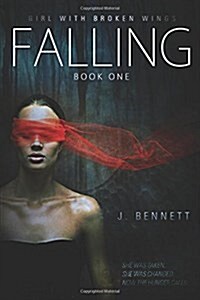 Falling (Girl With Broken Wings) (Volume 1) (Paperback)