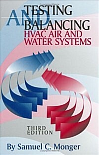 Testing and Balancing HVAC Air and Water Systems, Third Edition (Hardcover, 3)