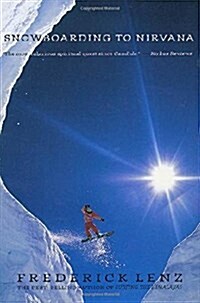 Snowboarding to Nirvana (Hardcover, 1st)