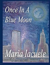 Once In A Blue Moon: The Screenplay (Paperback, First Edition)