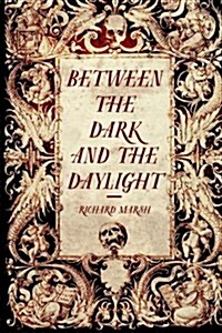 Between the Dark and the Daylight (Paperback)