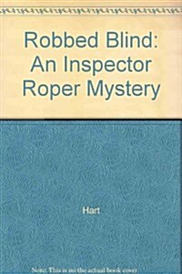 Robbed Blind: An Inspector Roper Mystery (Hardcover)