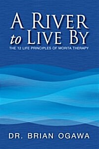 A River to Live by (Hardcover)