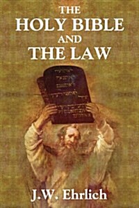 The Holy Bible and the Law (Paperback)