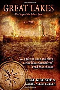 Great Lakes: The Saga of the Inland Seas (Paperback)