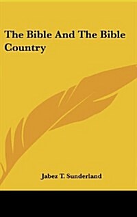 The Bible And The Bible Country (Hardcover)