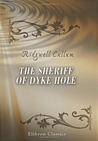 The Sheriff of Dyke Hole (Paperback)