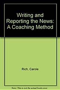 Writing and Reporting News: A Coaching Method (Mass Communication) (Paperback, 1)