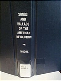 Songs and Ballads of the American Revolution (Hardcover)