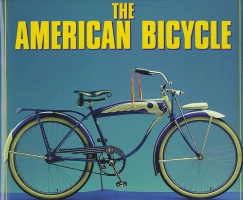 The American Bicycle (Hardcover, 1st)
