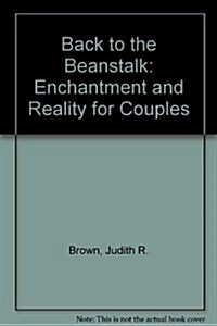 Back to the Beanstalk: Enchantment and Reality for Couples (Hardcover)