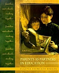 Parents as Partners in Education: Families and Schools Working Together (5th Edition) (Paperback, 5th)
