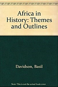 Africa in History: Themes and Outlines (Library Binding, Reprint)