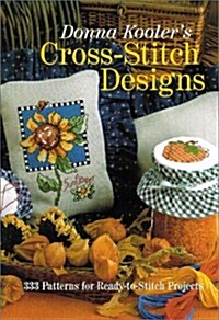 Donna Koolers Cross-Stitch Designs: 333 Patterns for Ready-to-Stitch Projects (Paperback)