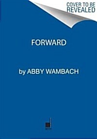 Forward: A Memoir (Hardcover)