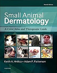 Small Animal Dermatology: A Color Atlas and Therapeutic Guide (Hardcover, 4)