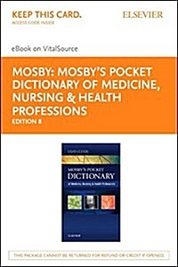 Mosbys Pocket Dictionary of Medicine, Nursing & Health Professions - Elsevier eBook on Vitalsource (Retail Access Card) (Hardcover, 8)