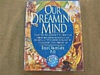 Our Dreaming Mind (Hardcover, 1st)