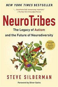 Neurotribes: The Legacy of Autism and the Future of Neurodiversity (Paperback)