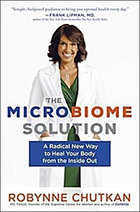 The Microbiome Solution: A Radical New Way to Heal Your Body from the Inside Out (Paperback)