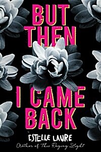 But Then I Came Back (Hardcover)